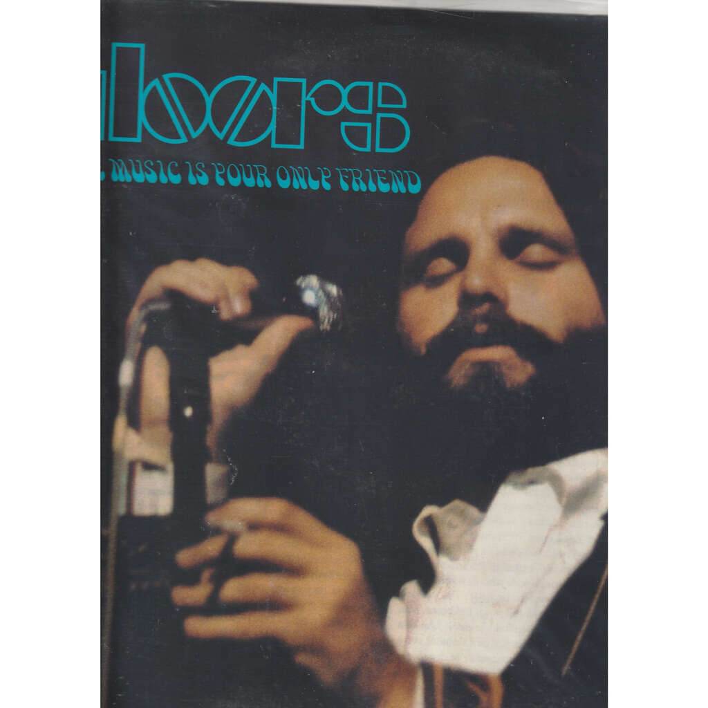  doors  -  the music is pour only friend 
