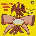 ozobby horn born to move