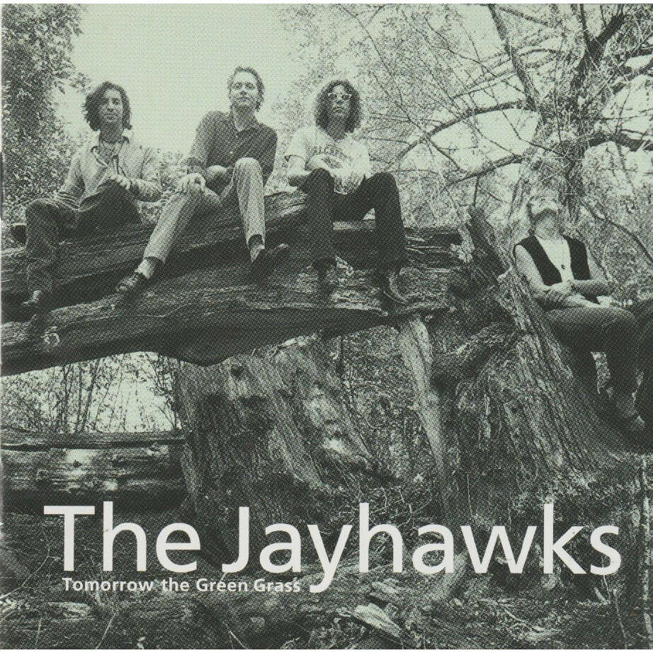 The Jayhawks Tomorrow The Green Grass