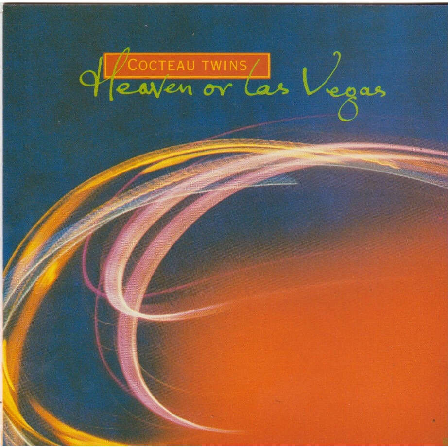 Cocteau Twins Heaven Or Las Vegas