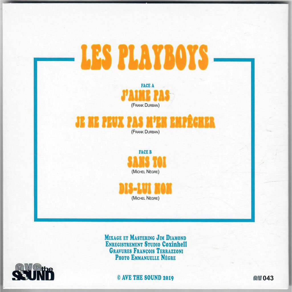  Les Playboys  -  j'aime pas / je ne peux pas m'en empêcher / sans toi / dis-lui non 