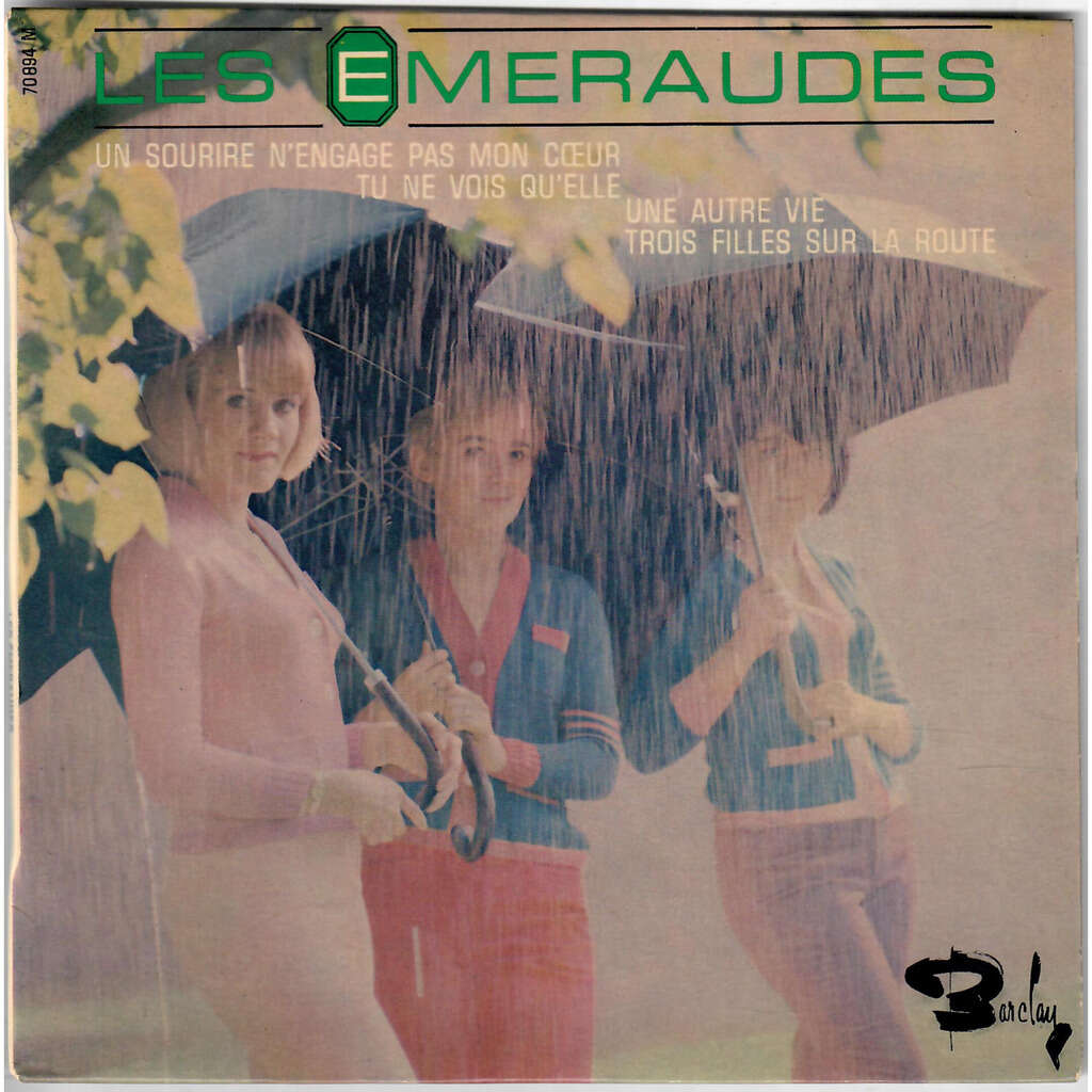  Les Émeraudes  -  un sourire n’engage pas mon cœur 