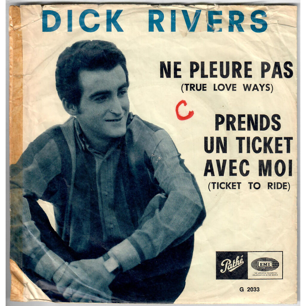  Dick Rivers  -  prends un ticket avec moi / ne pleure pas 