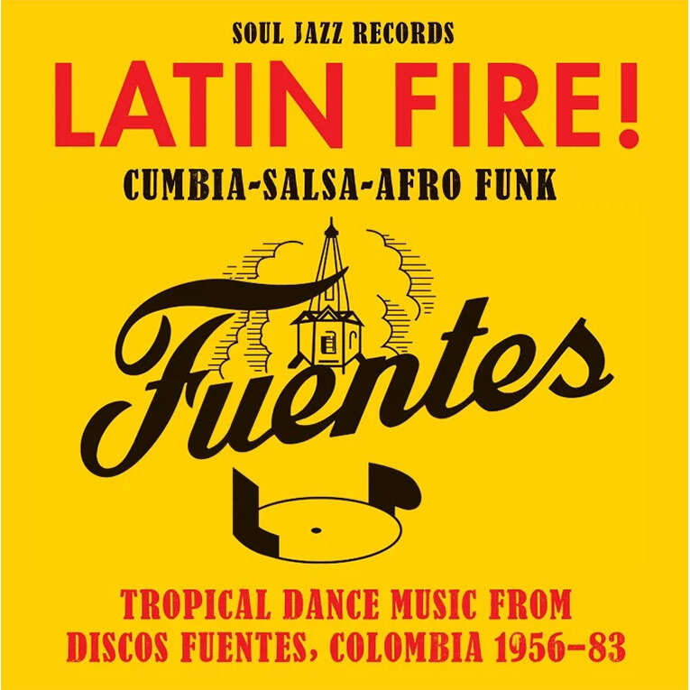  Latin Fire!  -  tropical dance music from discos fuentes, colombia 1956-83 
