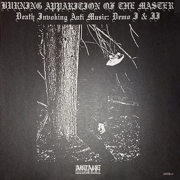  Burning Apparition Of The Master  -  death invoking anti music 