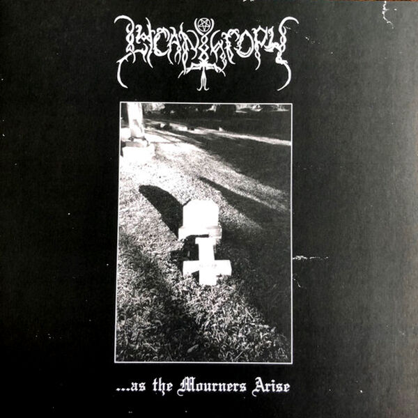  Lycanthropy  -  ...as the mourners arise 