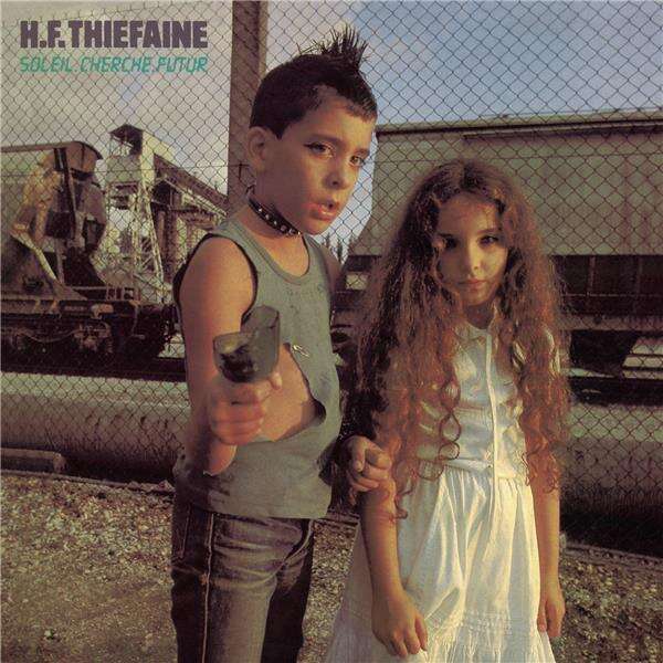  HUBERT FÉLIX THIÉFAINE  -  soleil cherche futur 