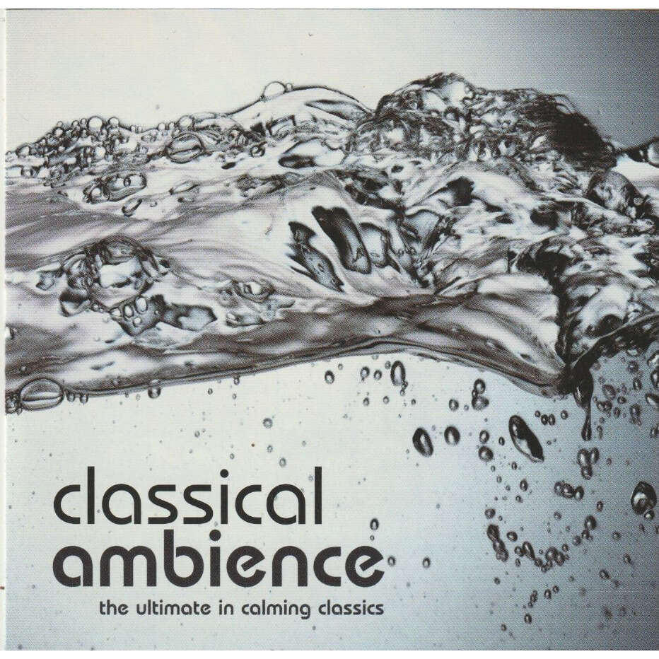 Various Classical Ambience - The Ultimate In Calming Classics