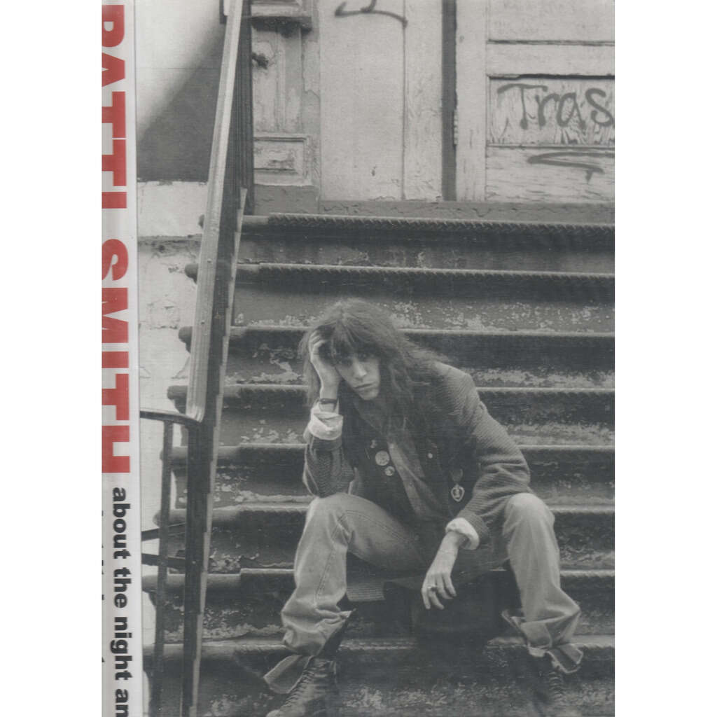  patti smith  -  about the night and what it does to you 