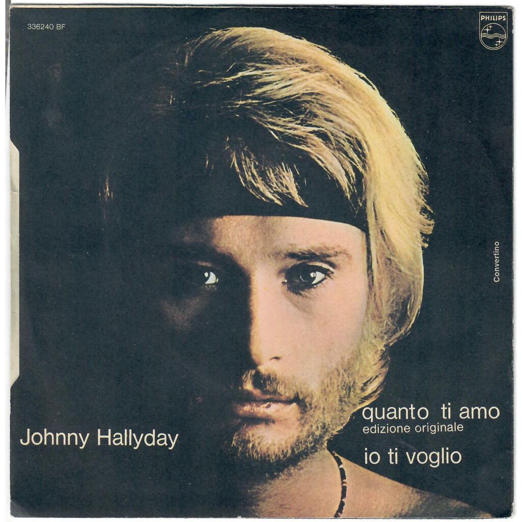  Johnny Hallyday  -  quanto ti amo / io ti voglio 