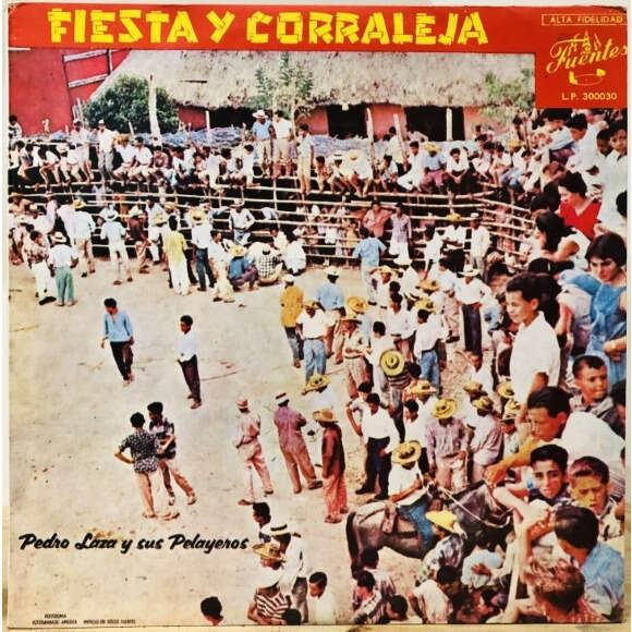  Pedro Laza y sus Pelayeros  -  fiesta y corraleja 