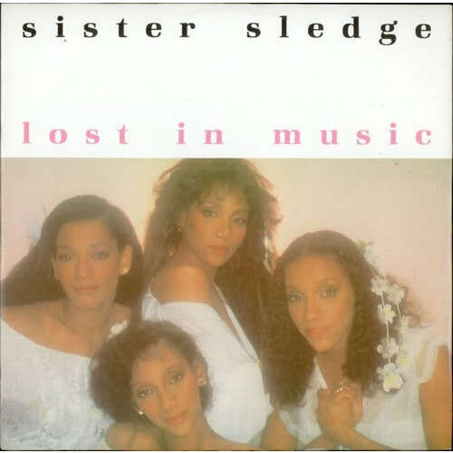  SISTER SLEDGE  -  lost in music / smile 