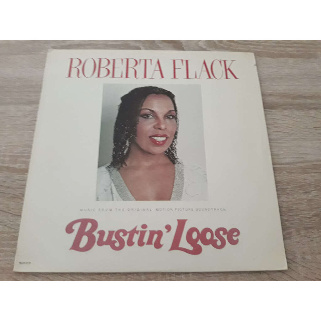 Roberta Flack Bustin' Loose.