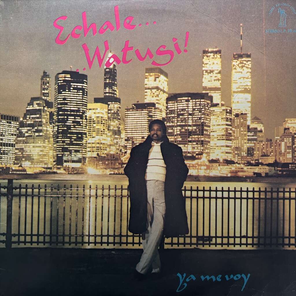 Orlando Watussi Echale... .. Watusi! Ya Me Voy