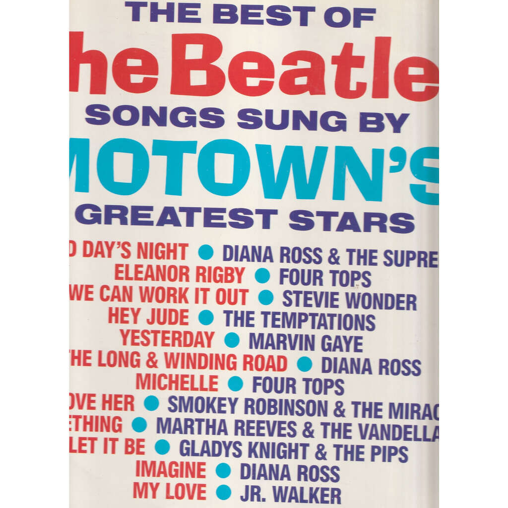  marvin gaye diana ross martha reeves four tops  -  the best of the beatles songs sung by motown's 
