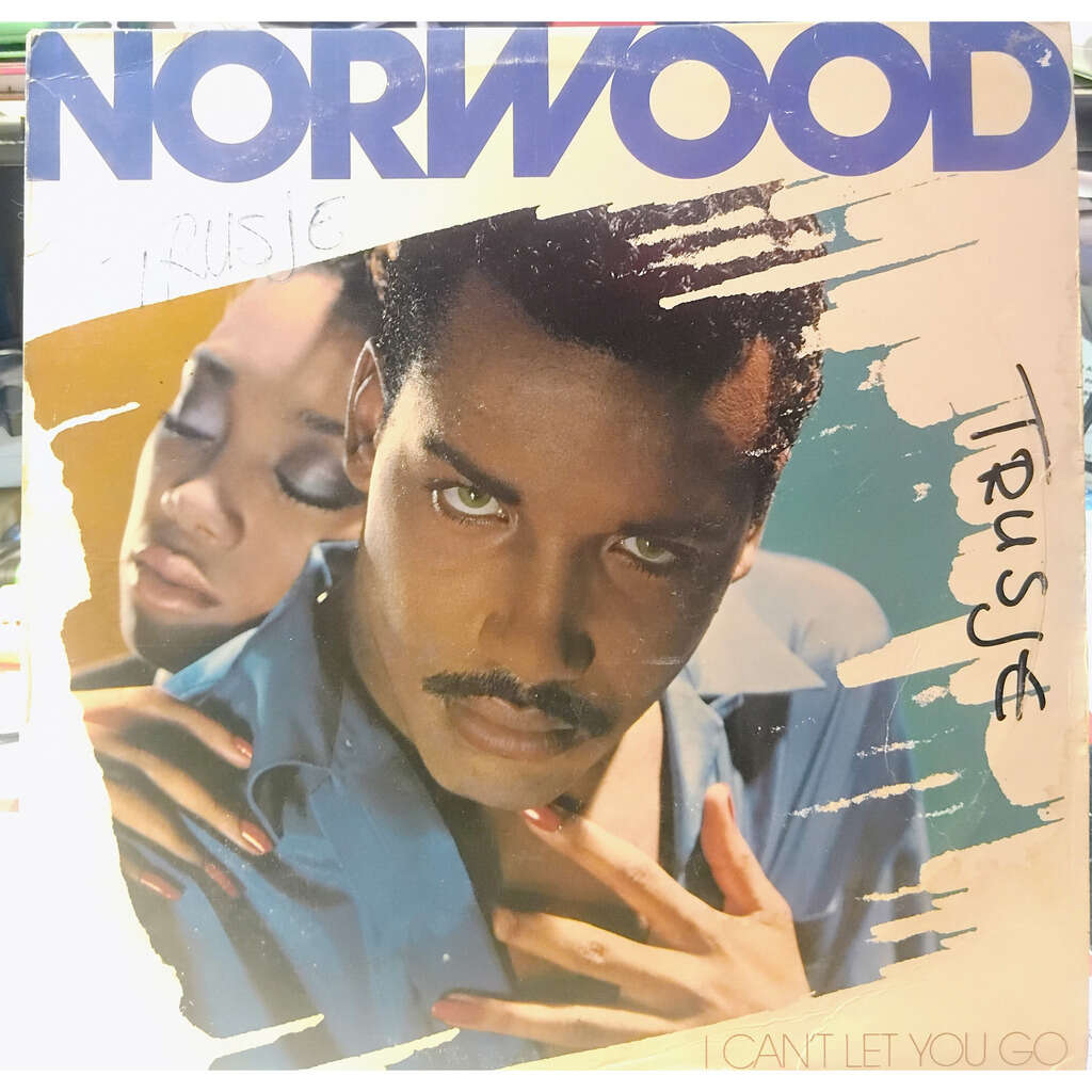  Norwood ( NORWOOD B. )  -  i can't let you go 