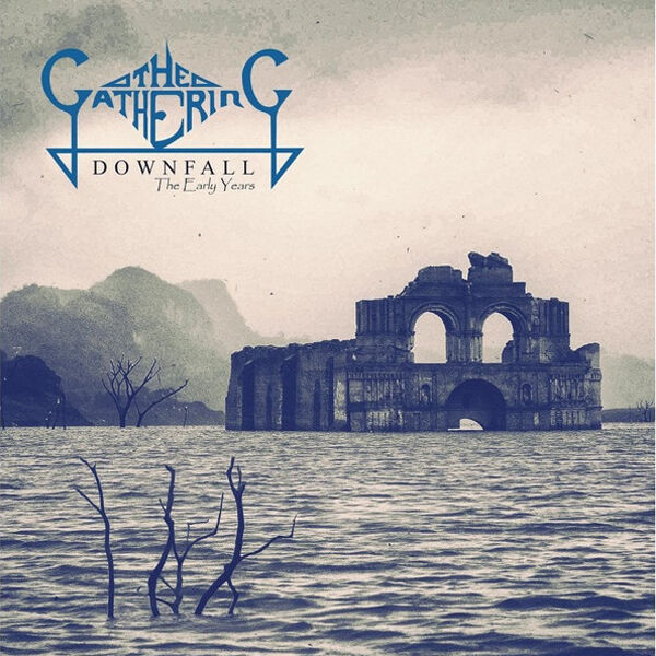  The Gathering  -  downfall - the early years 