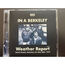 WEATHER REPORT - In A Berkeley - Disque CD x 2