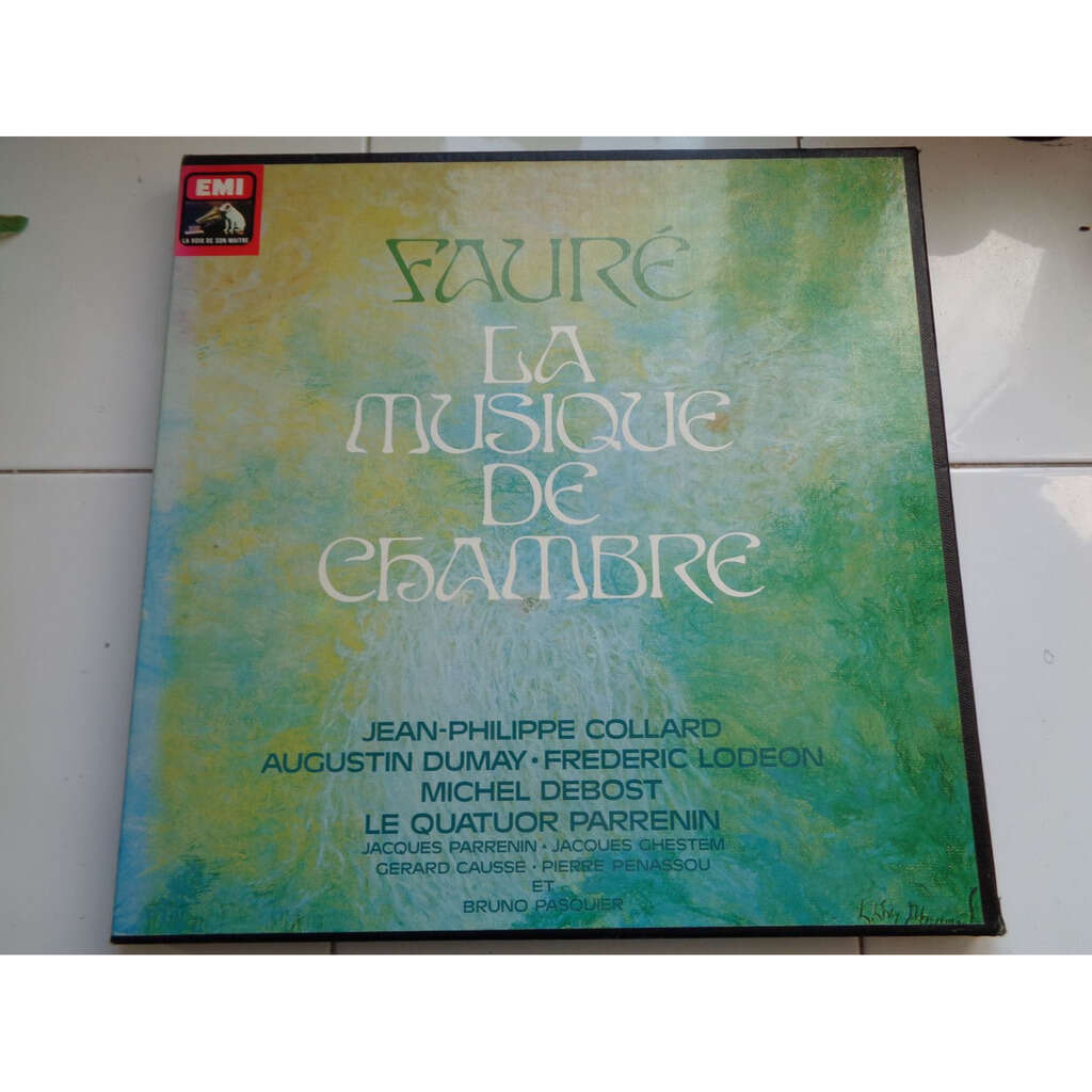 Gabriel Fauré - Jean-Philippe Collard, Augustin Dumay, Frédéric Lodéon, Michel Debost, Quatuor Parrenin La Musique De Chambre