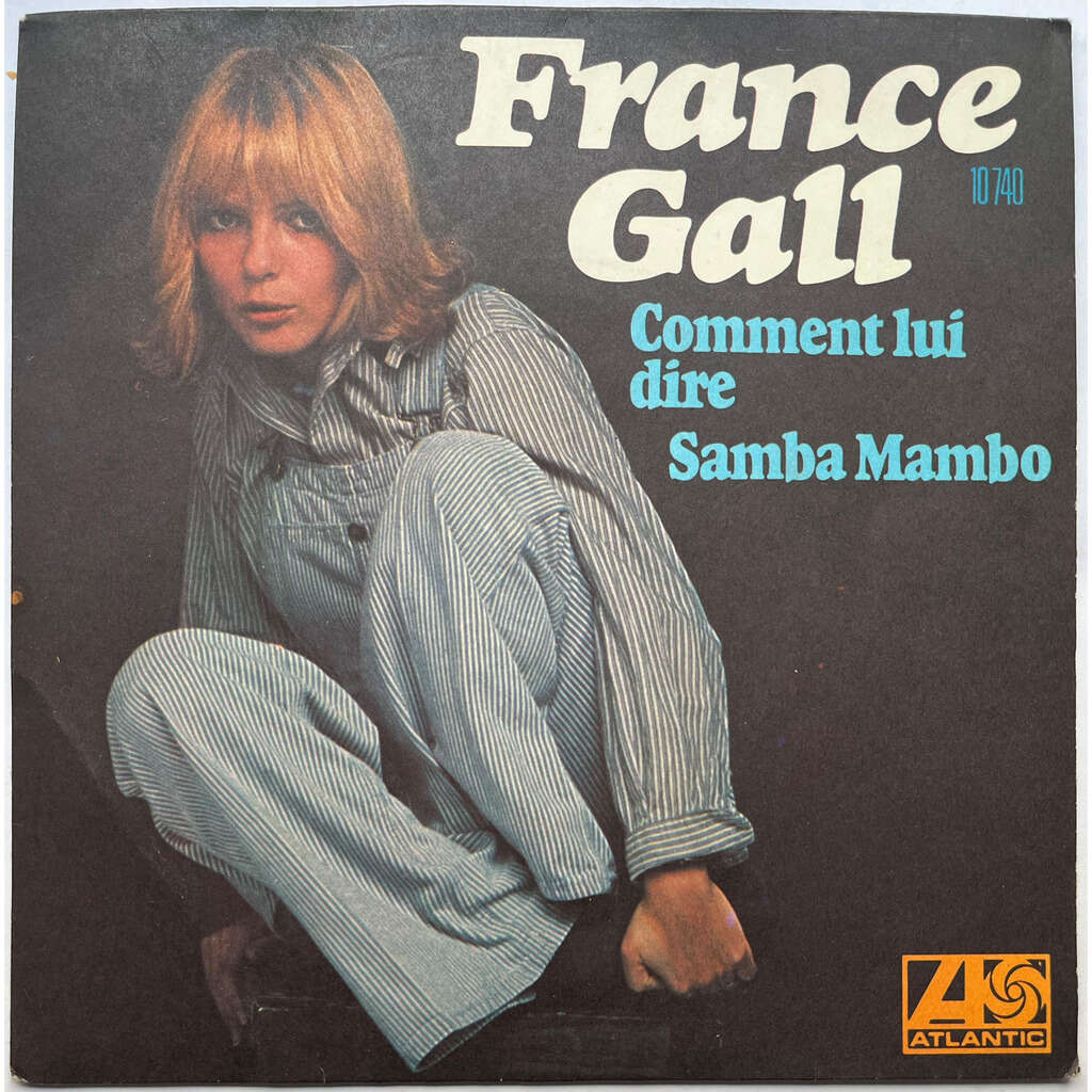 France Gall Comment Lui Dire / Samba Mambo