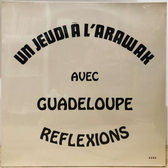  Guadeloupe Reflexions  -  un jeudi a l'arawak 