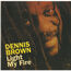 DENNIS BROWN - Light My Fire - Disque CD
