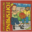 the offspring pretty fly (for a white guy)