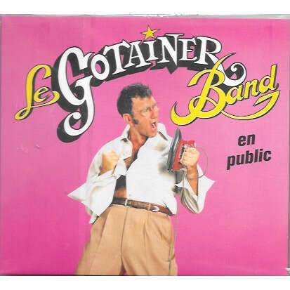 Richard Gotainer Le Gotainer Band En Public