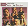 crash test dummies playlist: the very best of crash test dummies
