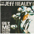 jeff healey band get me some