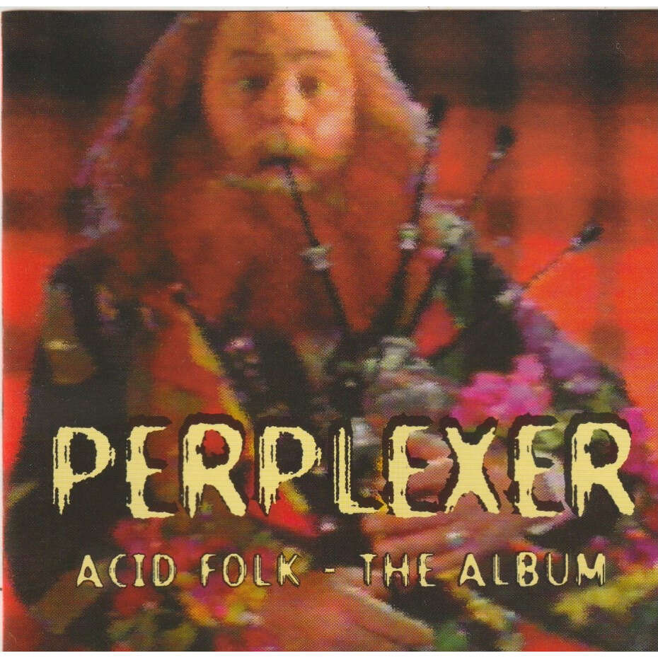 Perplexer Acid Folk - The Album