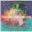 placebo loud like love